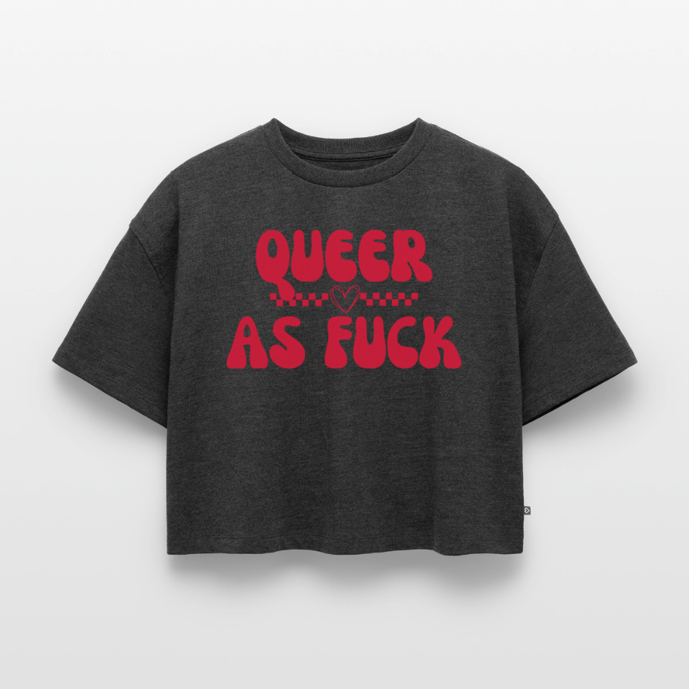 QUEER AS FUCK | Pride Premium Oversized Bio Cropped T-Shirt - Anthrazit meliert