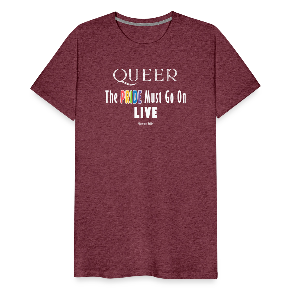 PRIDE Must Go On T-Shirt Germany Tour 2025 (weiße Schrift) - Bordeauxrot meliert