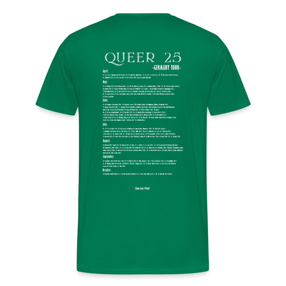PRIDE Must Go On T-Shirt Germany Tour 2025 (weiße Schrift) - Kelly Green